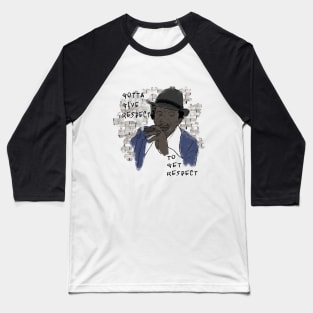 Gotta give respect to get respect Baseball T-Shirt